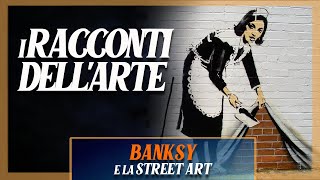 Banksy E La Street Art I Racconti Dellarte