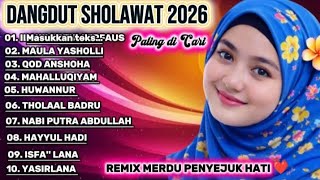 Dangdut Sholawat Merdu Terpopuler 2026 🔥 Viral TikTok! Bikin Adem di Hati | Full Album Terbaru