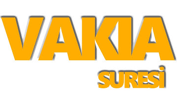 Vakıa Suresi  Surah Al-Waqi'ah سورة الواقعة