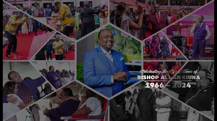 CELEBRATING THE LIFE OF BISHOP ALLAN KIUNA || DAY 3