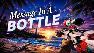 Message In A Bottle 🍾 - (R6 Montage)