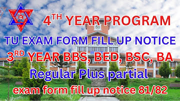 tu exam form 3rd year bbs bed bsc ba fill-up notice 2081/82 | tu exam form fill up notice | 4th yrs