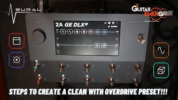 Neural DSP Quad Cortex (Creating A Great Sounding Clean & Overdrive Preset)