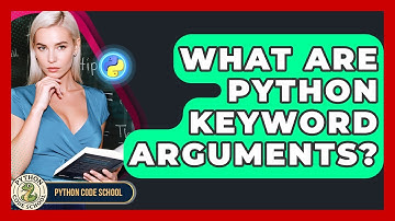 What Are Python Keyword Arguments? - Python Code School