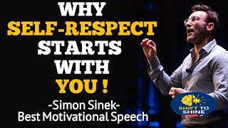 Why Your Confidence Start with Respect for Yourself | Simon Sinek Motivational Speech |