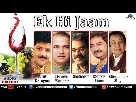 Ek Hi Jaam : Best Album Songs | Kumar Sanu, Udit Narayan & Hariharan || Audio Jukebox