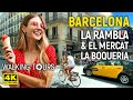 4K Barcelona (Spain) La Rambla &amp; El Mercat La Boqueria Walking Tour • August 2022