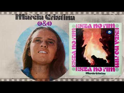 MÁRCIA CRISTINA - Está no Fim ((LADO A&B))