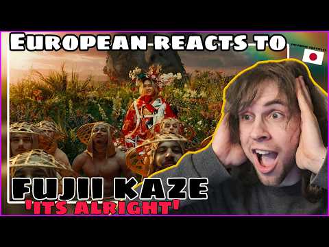 REACTING to FUJII KAZE - 'It's Alright' (NEW VIDEO!!) || First Time Reaction