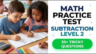 Master Subtraction Level 2 Fast | Ultimate 2026 Math Practice Test For Student Success Now