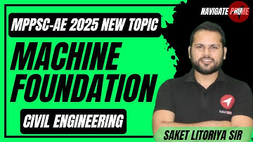 What is Machine Foundation? | MPPSC AE Civil Engineering New Syllabus! FOUNDATION ENGINEERING!
