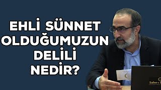 Ebubekir Sifil - Ehli Sünnet Olduğumuzun Delili Nedir?