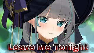 Nightcore - Leave Me Tonight - (Lyrics)