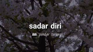 PUISI PENDAR TERANG 'SADAR DIRI'