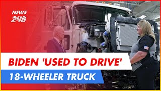 BIDEN RAISES EYEBROWS WITH CLAIM HE 'USED TO DRIVE' 18-WHEELER TRUCK | NEWS 24H