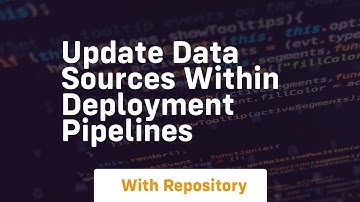 update data sources within deployment pipelines