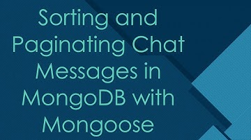 Sorting and Paginating Chat Messages in MongoDB with Mongoose