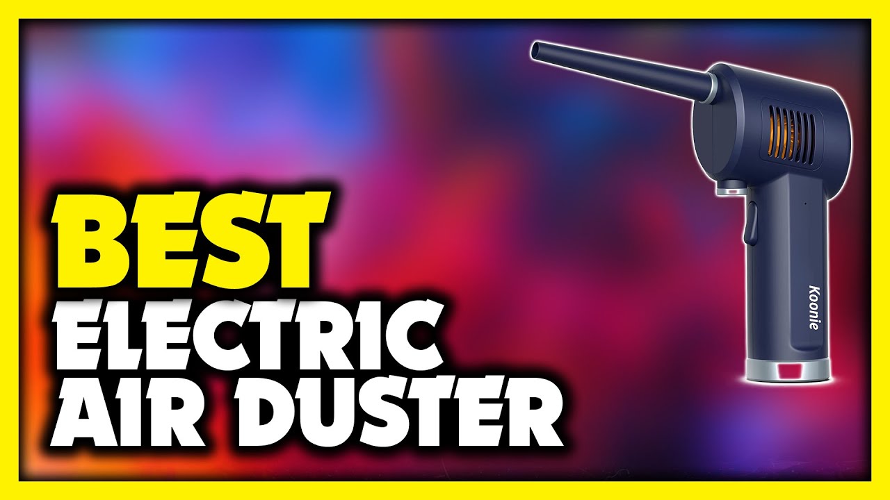 Best Air Duster 2022 Top 5 Best Electric Air Duster 2022 YouTube
