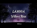 Langga - Wilbert Ross (Lyrics)