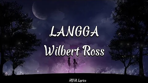 Langga - Wilbert Ross (Lyrics)