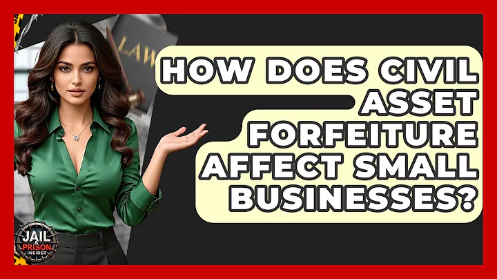 How Does Civil Asset Forfeiture Affect Small Businesses? - Jail & Prison Insider
