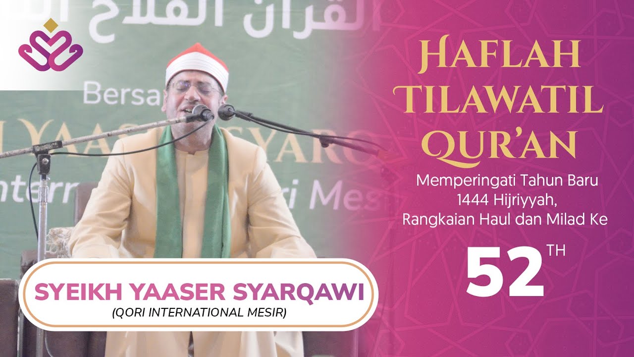 #9  Haflah Tilawah Al-Quran -  SYEIKH YAASER SYARQAWI - Pondok Pesantren Al-Qur'an Al-Falah Nagreg