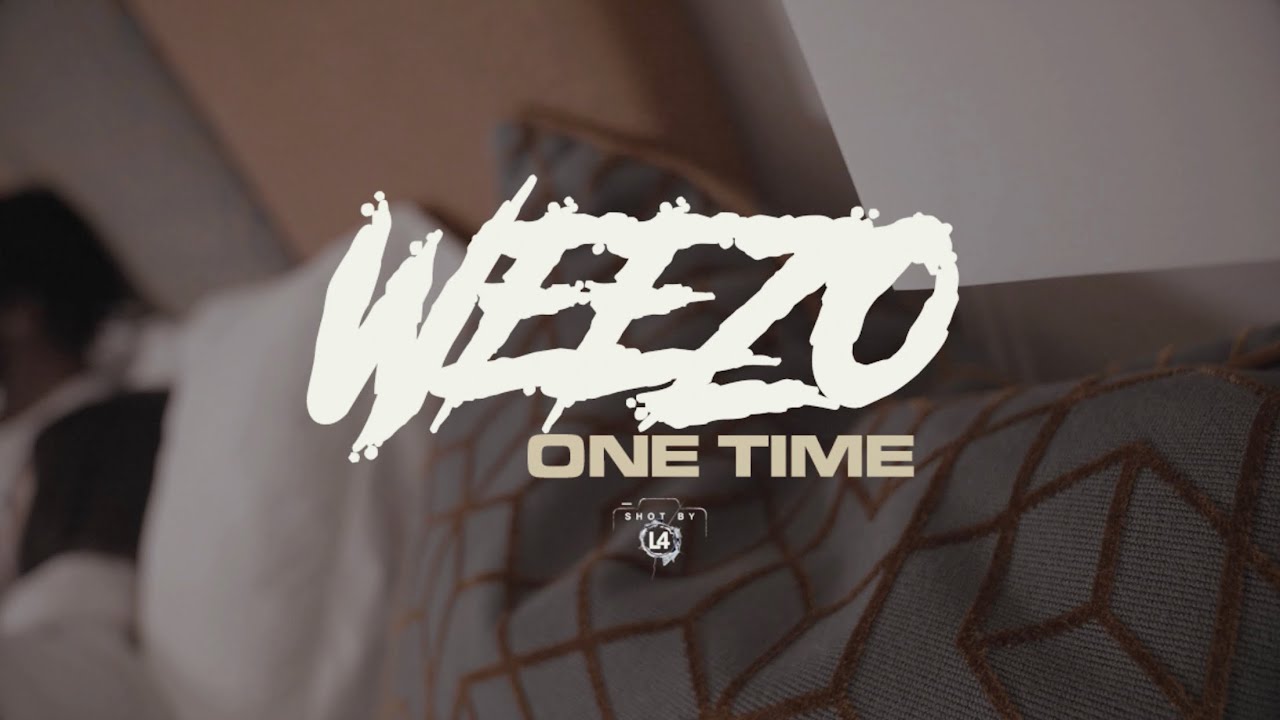 Weezo The Rapper WEEZO - One Time (Official Video) - YouTube