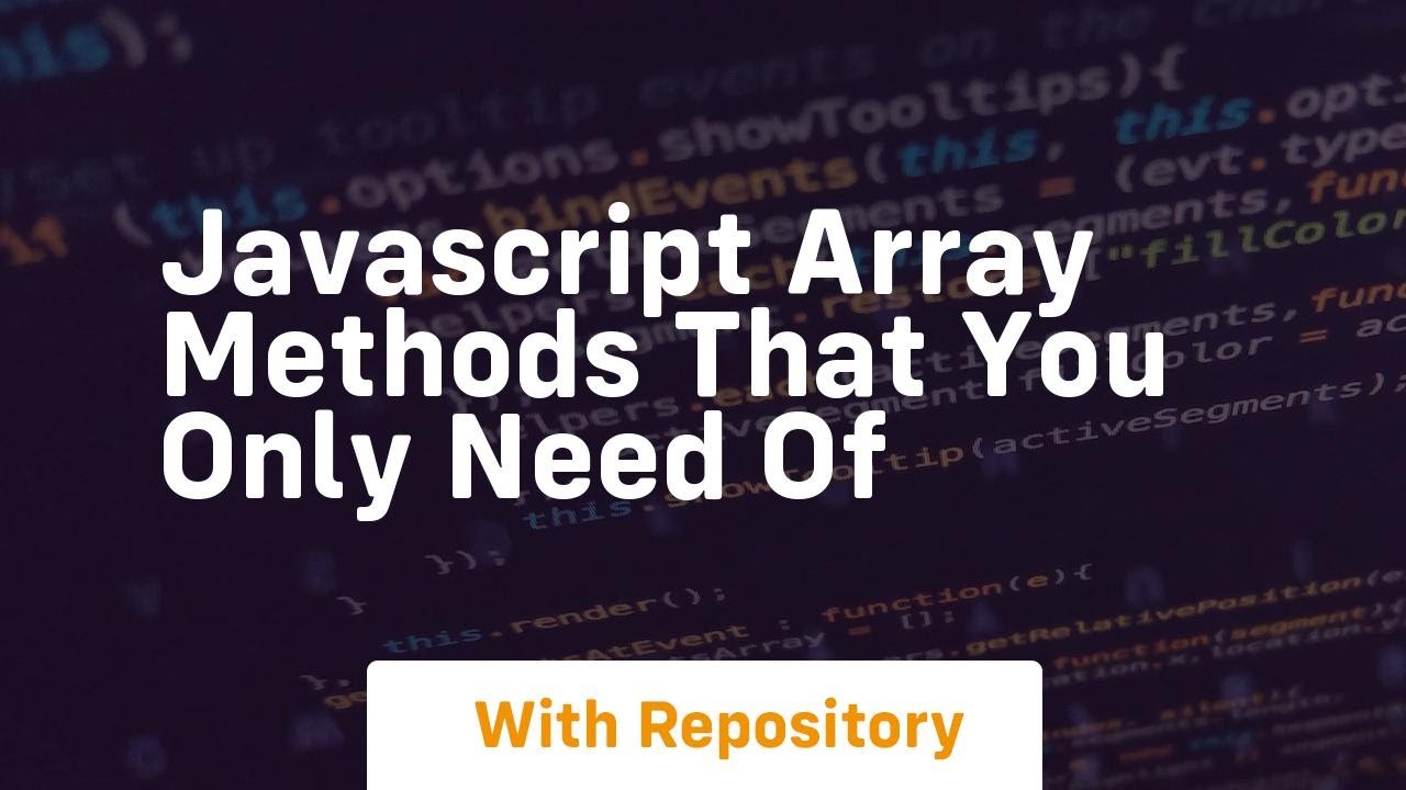 Javascript array methods that you only need of - YouTube