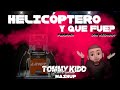 Helicóptero y que fue? Mashup by Tommy Kido