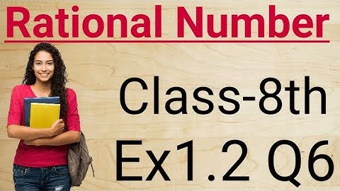 Rational Number" chapter-1 Ex1.2 Q6 NCERT maths solution