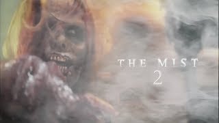 The Mist 2 Trailer 2018 | FANMADE HD