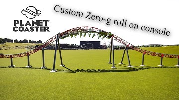 How to make a custom Zero-g roll on console | Planet Coaster | Fast tutorial