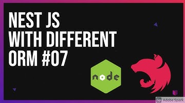 Nest JS with Different ORM #07