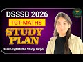 Study Plan for dsssb Tgt Maths 🔥