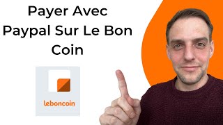Comment Payer Avec Paypal Sur Le Bon Coin