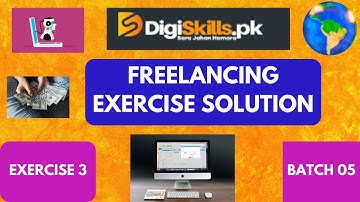 Freelancing Exercise 3 batch 5 | Digiskills | Freelancing Exercise 3 batch 5 solution Muhammad Abbas