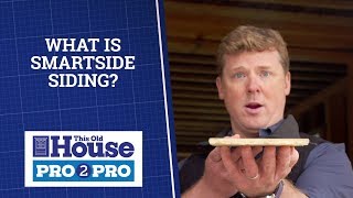 What Is Smartside Siding? | Pro2Pro | This Old House screenshot 3