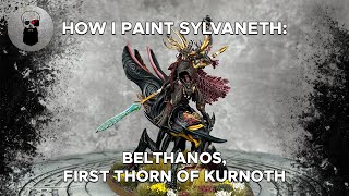 Contrast+ How I Paint Sylvaneth: Belthanos First Thorn of Kurnoth