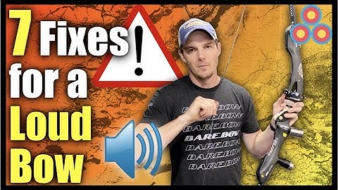 7 Fixes For a Loud Bow | How to Make Your Recurve Bow Quieter