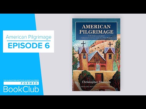 FORMED Book Club: American Pilgrimage, Ep. 6