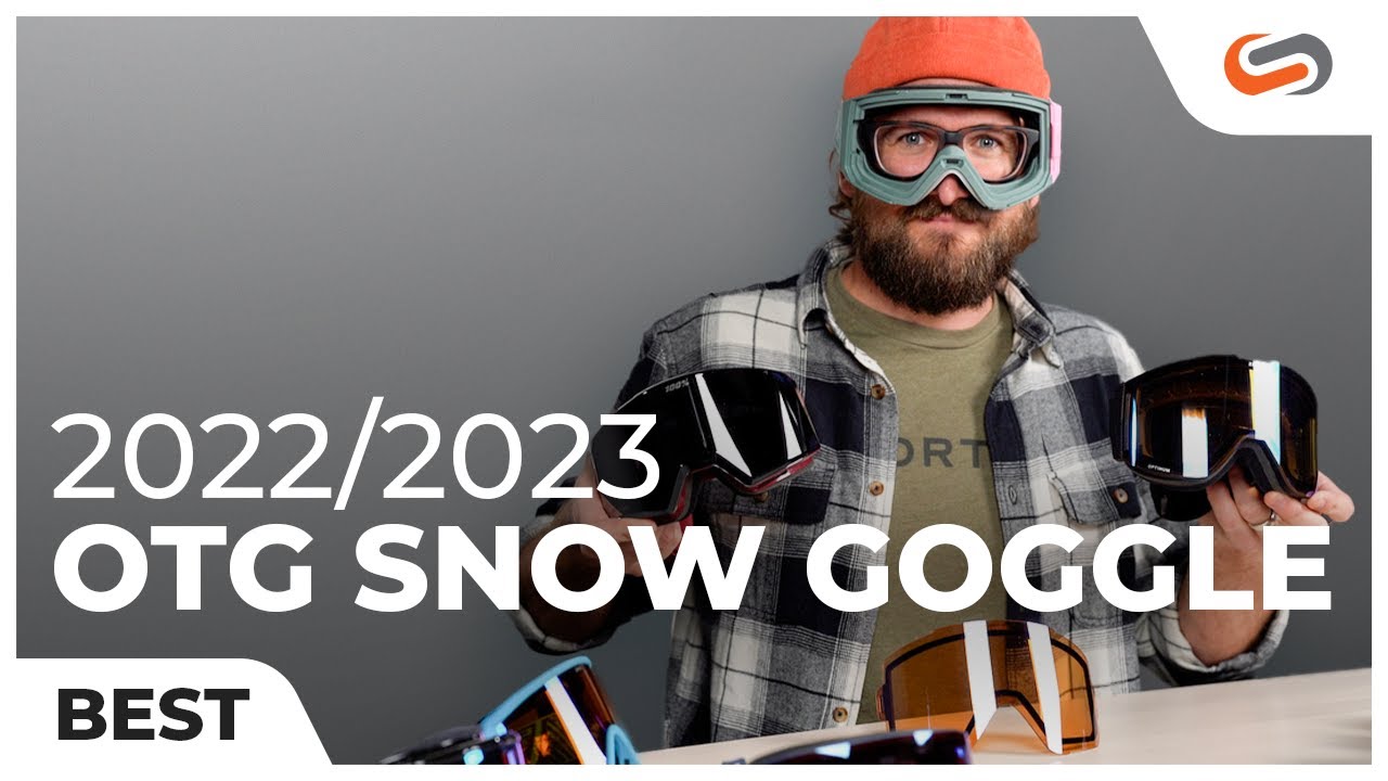 Best OTG Ski and Snowboard Goggles 2022-23