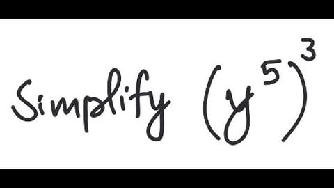 Exponents: Simplify (y^5)^3
