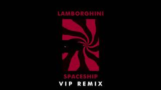 Da Fokin - Lamborghini Spaceship (VIP Remix)