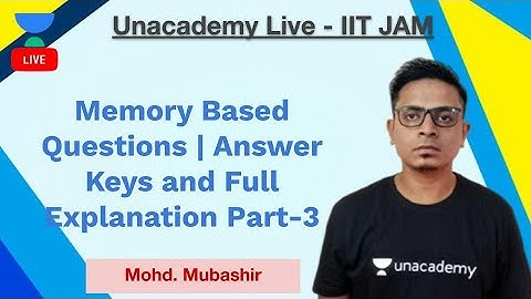 Memory Based Questions | Answer Keys and Full Explanation Part-3 | Mohd Mubashir | Unacademy Live
