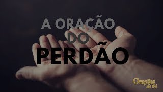 A ORAÇÃO DO PERDÃO