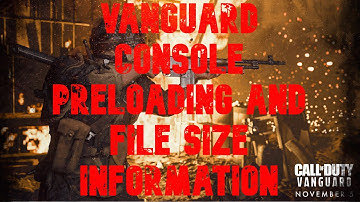 Call Of Duty Vanguard Preload And File Size Information