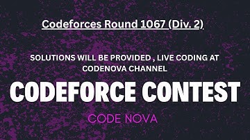 Codeforces Round 1067 (Div. 2) | All Code Solutions | #codenova #codeforcessolutions #livecoding