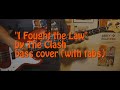 I fought the law by the clash   bass cover with tabs
