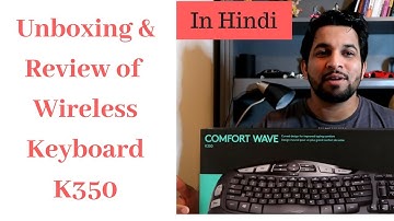 Logitech WAVE Wireless (K350) Keyboard - Hands On Review, Unboxing & Customization
