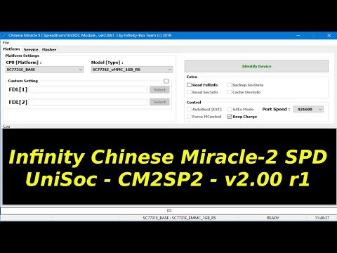 Infinity Chinese Miracle-2 SpdUnisoc - Cm2Sp2 - V2.00 R1 Released